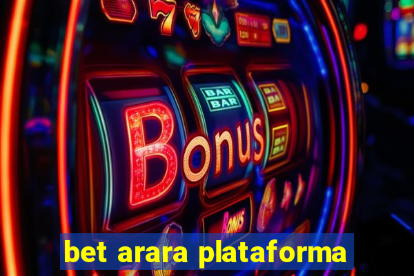 bet arara plataforma